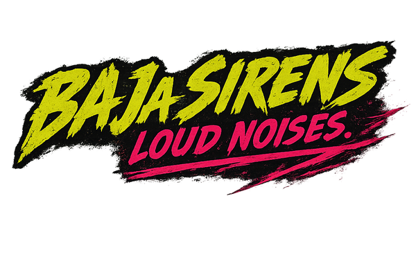 Baja Sirens